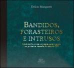 Bandidos, forasteiros e intrusos Bandidos, forasteiros e intrusos