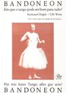 Bandoneon - em Que o Tango Pode Ser Bom para Tudo - Hoghe,raimund Bandoneon - em Que o Tango Pode Ser Bom para Tudo - Hoghe,raimund