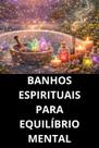 Banhos Espirituais Para Equilíbrio Mental