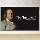 Banner YOYNIIRE Benjamin Franklin 'Tax This Dick' 91x152 cm