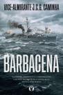 Barbacena: Mistérios, Segredos e Conspirações a Bordo do Navio de Guerra Mais Temido dos Mares