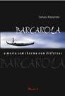 Barcarola: A morte sem charme nem disfarces - MAUAD X Barcarola: A morte sem charme nem disfarces - MAUAD X