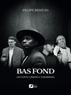 Bas fond - um conto urbano e suburbano