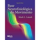 Base Neurofisiológica do Movimento - PHORTE