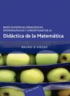 Bases Filosóficas, Pedagógicas, Epistemológicas Y Conceptuales de La Didáctica de La Matemática Bases Filosóficas, Pedagógicas, Epistemológicas Y Conceptuales de La Didáctica de La Matemática