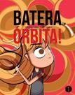 Batera em órbita - FERNANDA TERRA Batera em órbita - FERNANDA TERRA