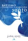 BATISMO E PLENITUDE DO ESPÍRITO SANTO - 2ª EDIÇÃO REVISADA - Vida nova editora