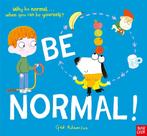 Be Normal! Why Be Normal. When You Can Be Yourself - Picture Book With Stories Aloud - Paperback Be Normal! Why Be Normal. When You Can Be Yourself - Picture Book With Stories Aloud - Paperback