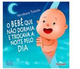 Bebe que nao dormia e trocava a noite pelo dia, o