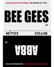 Bee Gees & Abba - Série Mitos Dvd Duplo