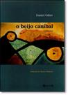 Beijo Canibal, O