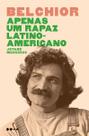 Belchior - Apenas um Rapaz Latino-americano Belchior - Apenas um Rapaz Latino-americano