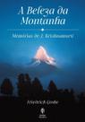 Beleza da montanha, a: memorias de j.krishnamurti - TEOSOFICA Beleza da montanha, a: memorias de j.krishnamurti - TEOSOFICA