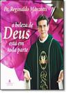 Beleza de Deus Está em Toda Parte, A Beleza de Deus Está em Toda Parte, A