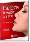 Beleza Levada a Sério