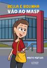 Bella e Bolinha Vão ao MASP - Scortecci