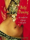 Belly dancing - the sensual art of energy and spirit - PARK STREET PRESS