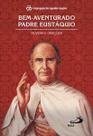 Bem-aventurado Padre Eustáquio - PAULUS Bem-aventurado Padre Eustáquio - PAULUS