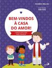 Bem-vindos à casa do amor