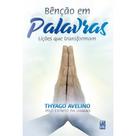 Bencao em Palavras - Licoes Que Transformam 1 ed Bencao em Palavras - Licoes Que Transformam 1 ed