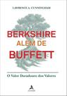 Berkshire Além De Buffett - O Valor Duradouro Dos Valores