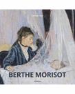 Berthe Morisot. Arte - Konemann. Berthe Morisot. Arte - Konemann.
