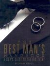 Best Mans Handbook, The - A Guy s Guide To The Big Event - (sem fornecedor) Best Mans Handbook, The - A Guy s Guide To The Big Event - (sem fornecedor)