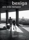 Bexiga Em Três Tempos - Patrimônio Cultural e Desenvolvimento Sustentável