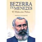 Bezerra de Menezes - O Médico dos Pobres Bezerra de Menezes - O Médico dos Pobres