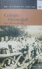 BH a cidade de cada um vol. 30: Colégio Municipal
