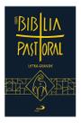 Bíblia Nova Pastoral Completa Capa Cristal Letra Grande Folha Padrão Católica Catequese - Paulus Editora Bíblia Nova Pastoral Completa Capa Cristal Letra Grande Folha Padrão Católica Catequese - Paulus Editora