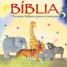 Bíblia Thomas Nelson para Crianças Thomas Nelson 1ª Edição Capa Dura