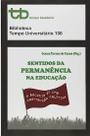 Biblioteca Sentindo Permanencia na Educação - Tempo Universitário