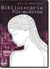 Bibliotecária pós-moderna