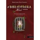 Bibliotheka hotel um conto da quarentena - INTERMEIOS Bibliotheka hotel um conto da quarentena - INTERMEIOS