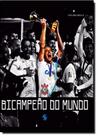 Bicampeão do Mundo - Corinthians - B&B EDITORA Bicampeão do Mundo - Corinthians - B&B EDITORA