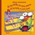 Bicho Papão Pra Gente Pequena, Bicho Papão Pra Gente Grande - EDITORA ROCCO Bicho Papão Pra Gente Pequena, Bicho Papão Pra Gente Grande - EDITORA ROCCO