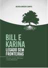 Bill e karina legado sem fronteiras