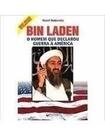 Bin Laden: o Homem Que Declarou Guerra à América Bin Laden: o Homem Que Declarou Guerra à América