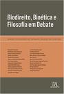 Biodireito, bioetica e filosofia em debate - ALMEDINA BRASIL IMP.ED.COM.LIV Biodireito, bioetica e filosofia em debate - ALMEDINA BRASIL IMP.ED.COM.LIV