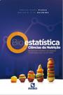 Bioestatística em ciências da nutrição: do desenho científico aos modelos comentados com uso do spss - Editora Rúbio