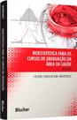 Bioestatistica para os Cursos de Graduacao da Area da Saude Bioestatistica para os Cursos de Graduacao da Area da Saude