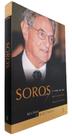 Biografia George Soros A Vida de Um Bilionário Messiânico - Editora Imago