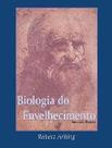 Biologia do Envelhecimento Biologia do Envelhecimento