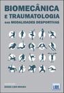 Biomecânica e Traumatologia das Modalidades Desportivas - Lidel
