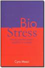 Biostress - Novos Caminhos P/ Equilibrio e a Saude