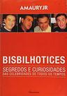 Bisbilhotices: Segredos e Curiosidades das Celebridades de Todos os Tempos - JABOTICABA