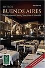 Bistros Buenos Aires, Onde Comer Bem, Bacana e Bar - Mauad Bistros Buenos Aires, Onde Comer Bem, Bacana e Bar - Mauad