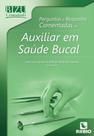 Bizu Comentado - Perguntas e Respostas Comentadas de Auxiliar em Saúde Bucal - rubio Bizu Comentado - Perguntas e Respostas Comentadas de Auxiliar em Saúde Bucal - rubio