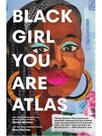 Black girl you are atlas Black girl you are atlas